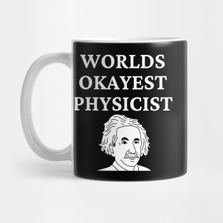 World okayest physicist Mug